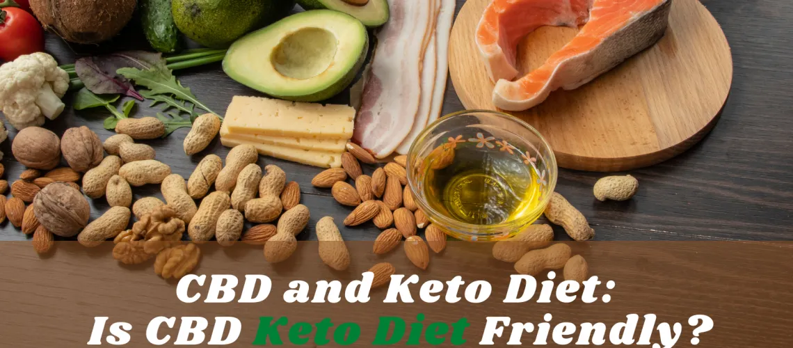 CBD and Keto Diet: Is CBD Keto Diet Friendly?