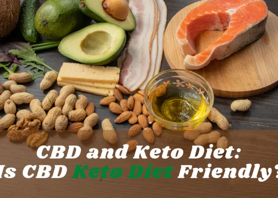 CBD and Keto Diet: Is CBD Keto Diet Friendly?
